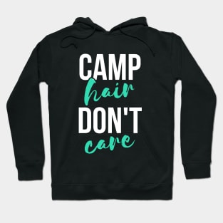 Camp hair don't care funny T-shirt Hoodie